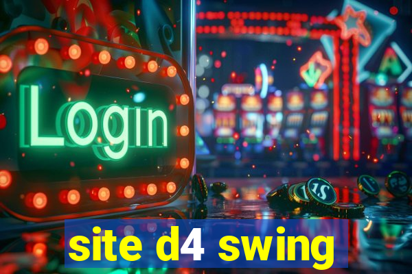 site d4 swing